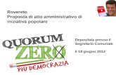 Rovereto Proposta di atto amministrativo di iniziativa popolare Depositata presso il Segretario Comunale Il 18 giugno 2012.