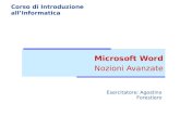 Microsoft Word Nozioni Avanzate Corso di Introduzione allInformatica Esercitatore: Agostino Forestiero.