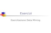 Esercizi Esercitazione Data Mining. Esercizio 1 Sia dato il seguente dataset xyzU 0010 1110 1001 0110 0010 0101 1011 1101 1110 1011.