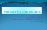 COMMISSIONE Coordinatore: AMBROSI LORENZA a.s.2010-2011 Istituto Comprensivo Statale G.ZANELLATO - MONSELICE.