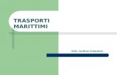 TRASPORTI MARITTIMI Dott. Andrea Colantoni. Sommario 2. La rete idroviaria Italiana ed Europea 1. Compagnie di navigazione sulle più importanti rotte.