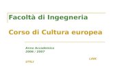 Facoltà di Ingegneria Corso di Cultura europea Anno Accademico 2006 / 2007 LINK UTILI.