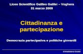 Di Maddalena Crudeli Cittadinanza e partecipazione Democrazia partecipativa e politiche giovanili Liceo Scientifico Galileo Galilei – Voghera 31 marzo.