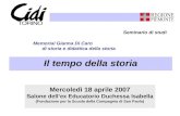 Memorial Gianna Di Caro di storia e didattica della storia Mercoledì 18 aprile 2007 Salone dellex Educatorio Duchessa Isabella (Fondazione per la Scuola.