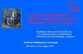 Medicina Riabilitativa e Oncologia Maddalena Menarini & Laura Bravin U.O. Medicina Fisica e Riabilitazione Policlinico S.Orsola-Malpighi - Bologna Lapproccio.