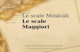 Le scale Musicali Le scale Maggiori Classe Iª O.S.S. docente prof. DAmico Antonello originalmidi@libero.itoriginalmidi@libero.it ://.