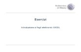 Politecnico di Milano Esercizi Introduzione ai fogli elettronici: EXCEL.
