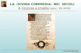 LA «DIVINA COMMEDIA» NEI SECOLI 2. EDIZIONI A STAMPA (secc. XV-XVIII)EDIZIONI A STAMPA Riccardo Merlante.