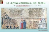 LA «DIVINA COMMEDIA» NEI SECOLI 1. CODICI MINIATI (secc. XIV-XV)CODICI MINIATI Riccardo Merlante.