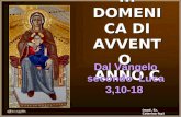III DOMENICA DI AVVENTO ANNO C Dal Vangelo secondo Luca 3,10-18 (mod. Sr. Caterina fsp)