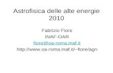Astrofisica delle alte energie 2010 Fabrizio Fiore INAF-OAR fiore@oa-roma.inaf.it  fiore/agn