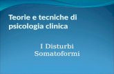 Teorie e tecniche di psicologia clinica I Disturbi Somatoformi.