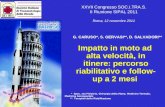 XXVII Congresso SOC.I.TRA.S. II Riunione SIPAL 2011 Roma, 12 novembre 2011 Impatto in moto ad alta velocità, in itinere: percorso riabilitativo e follow-