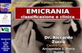 Emicrania e Cefalea: la gestione del MMG e dello Specialista Corso di aggiornamento per i Medici di Medicina Generale - 2005 EMICRANIA classificazione.