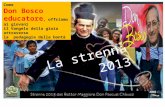 La strenna 2013 Come Don Bosco educatore, offriamo ai giovani il Vangelo della gioia attraverso la pedagogia della bontà