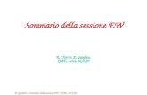 P. Gambino, Sommario della sessione EW, IFAE, 26/4/03 Sommario della sessione EW R. Chierici, P. Gambino IFAE, Lecce, 26/4/03.