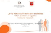 La via italiana allinclusione scolastica Valori, problemi, prospettive Seminario Nazionale Ministero dellIstruzione, dellUniversità e della Ricerca Viale.