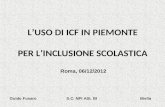 LUSO DI ICF IN PIEMONTE PER LINCLUSIONE SCOLASTICA Guido Fusaro S.C. NPI ASL BI Biella Roma, 06/12/2012.