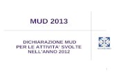 1 MUD 2013 DICHIARAZIONE MUD PER LE ATTIVITA' SVOLTE NELL'ANNO 2012.