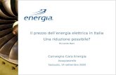 Il prezzo dellenergia elettrica in Italia Una riduzione possibile? Riccardo Bani Convegno Cara Energia Assopiastrelle Sassuolo, 14 settembre 2005.