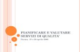 P IANIFICARE E VALUTARE SERVIZI DI QUALITA Parma, 27 e 28 aprile 2009 1.