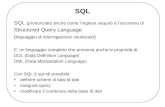 SQL SQL (pronunciato anche come linglese sequel) è lacronimo di Structured Query Language ( linguaggio di interrogazione strutturato ) E un linguaggio.