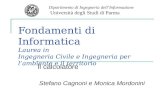 Fondamenti di Informatica Laurea in Ingegneria Civile e Ingegneria per lambiente e il territorio Il calcolatore Stefano Cagnoni e Monica Mordonini Dipartimento.