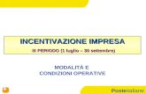 Posteitaliane INCENTIVAZIONE IMPRESA III PERIODO (1 luglio – 30 settembre) MODALITÀ E CONDIZIONI OPERATIVE.