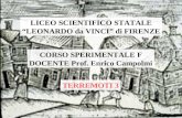 Terremoti 31 LICEO SCIENTIFICO STATALE LEONARDO da VINCI di FIRENZE CORSO SPERIMENTALE F DOCENTE Prof. Enrico Campolmi TERREMOTI 3.