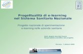 1 Progettualità di e-learning nel Sistema Sanitario Nazionale Progetto nazionale di sperimentazione e-learning nelle aziende sanitarie Ferrara, 7 ottobre.