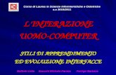 LINTERAZIONE UOMO-COMPUTER STILI DI APPRENDIMENTO ED EVOLUZIONE INTERFACCE Corso di Laurea in Scienze Infermieristiche e Ostetriche a.a 2010/2011 Bellotti.