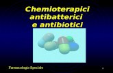 1 Chemioterapici antibatterici e antibiotici Farmacologia Speciale.