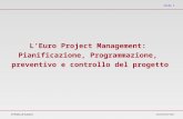 Il Piano di Lavoro Claudio Maria Vitali Slide 1 LEuro Project Management: Pianificazione, Programmazione, preventivo e controllo del progetto.