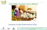 ___________________________________________________________________________ Con Stile, Cambio vita a Milano Lamezia Terme 8 Novembre 2012 Simone Luchessa.