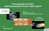 Presupposti teoretici dellEducazione Fisica e dello Sport Crotone 3 Aprile 2009 Sala Consiliare di Sergio Mignardi Convegno Tutta leducazione è fisica.