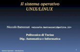 Sistemi Operativi - Introduzione 1 Il sistema operativo UNIX/LINUX Niccolò Battezzati Politecnico di Torino Dip. Automatica e Informatica.