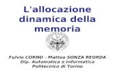 L'allocazione dinamica della memoria Fulvio CORNO - Matteo SONZA REORDA Dip. Automatica e Informatica Politecnico di Torino.
