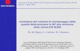 Contributo del sistema di monitoraggio della qualità della tensione in MT alla revisione della norma EN 50160 CESI RICERCA M. de Nigris, L. Garbero, R.