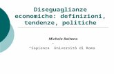 Diseguaglianze economiche: definizioni, tendenze, politiche Michele Raitano Sapienza Universit à di Roma.
