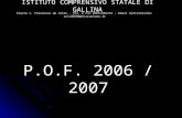 ISTITUTO COMPRENSIVO STATALE DI GALLINA P.O.F. 2006 / 2007 Piazza s. Francesco da Sales - Tel. e Fax 0965/682157 - Email ministeriale: rcic80700@istruzione.it.