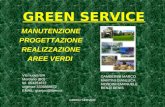 GREEN SERVICE MANUTENZIONE PROGETTAZIONE REALIZZAZIONE AREE VERDI Via nuova 8/A Mordano (BO) tel. 054251672 urgenze 3336888672 EMAIL: gianjuv@libero.it.