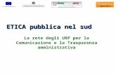 La rete degli URP per la Comunicazione e la Trasparenza amministrativa ETICA pubblica nel sud.