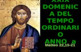 XXIX DOMENICA DEL TEMPO ORDINARIO ANNO a Matteo 22,15-21.
