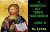 VDOMENICADEL TEMPO ORDINARIO ANNO B ANNO B Mc 1,29-39.
