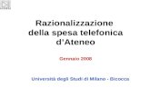 Razionalizzazione della spesa telefonica dAteneo Gennaio 2008 Università degli Studi di Milano - Bicocca.