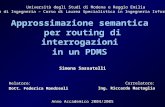 Approssimazione semantica per routing di interrogazioni in un PDMS Università degli Studi di Modena e Reggio Emilia Facoltà di Ingegneria – Corso di Laurea.