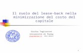 1 Il ruolo del lease-back nella minimizzazione del costo del capitale Giulio Tagliavini Università di Parma gtagli@unipr.itgtagli@unipr.it - 0521.902437.