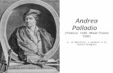Andrea Palladio (Padova 1508 - Maser-Treviso 1580) 2. La Basilica, i palazzi e il teatro Olimpico.