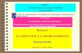Relazione LA DIDATTICA LABORATORIALE Ernesto Perillo Bologna 17 aprile 2004 DOCET. Idee e materiali per leducazione e la didattica 15-18 aprile 2004 Clio.