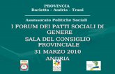 PROVINCIA Barletta - Andria - Trani __________________________________ Assessorato Politiche Sociali I FORUM DEI PATTI SOCIALI DI GENERE SALA DEL CONSIGLIO.